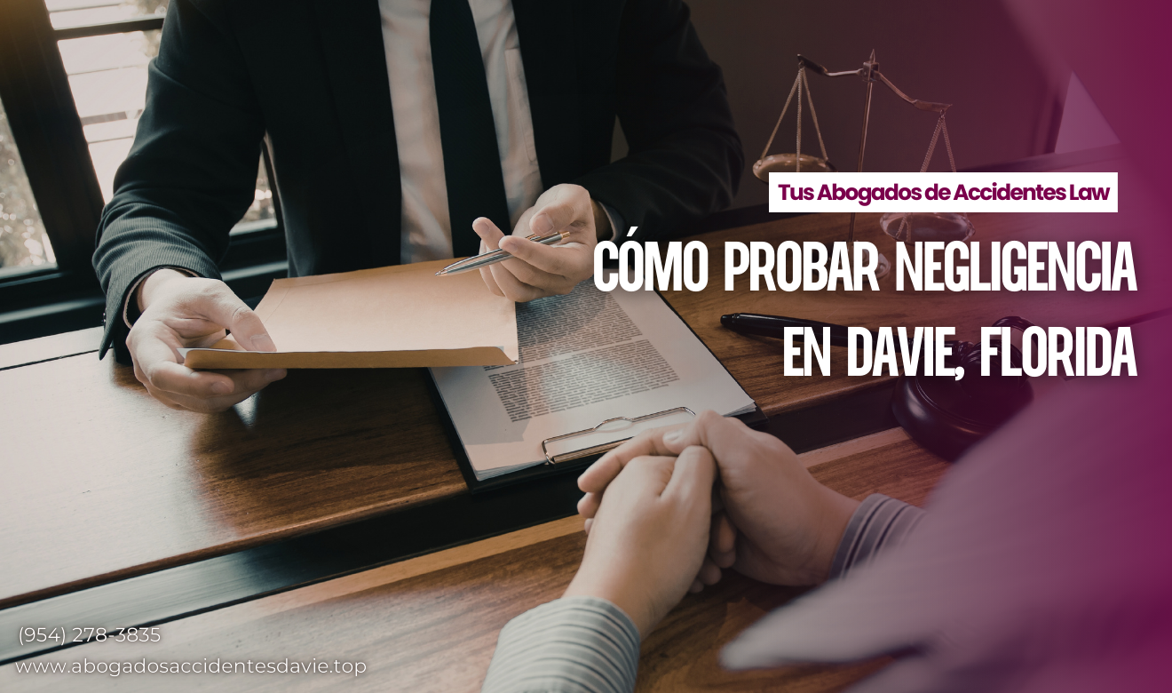 requisitos para probar negligencia Davie