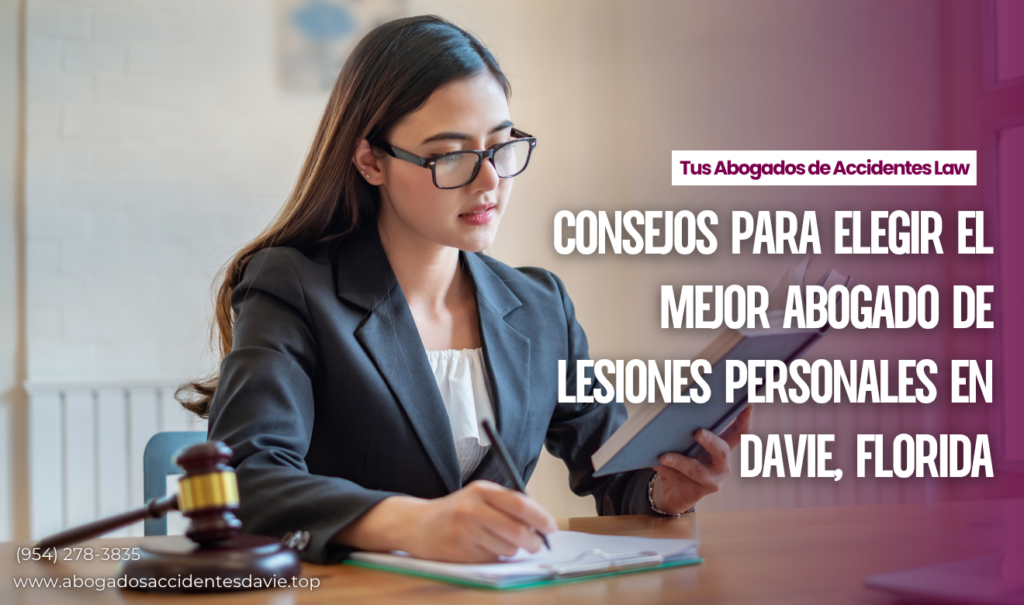 cómo elegir abogado de lesiones Davie