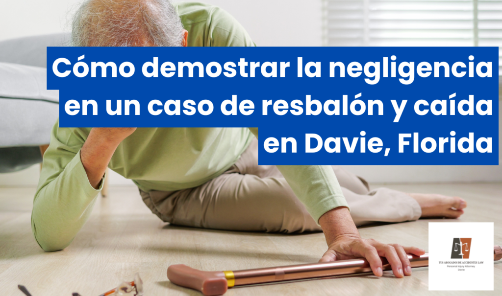 abogado lesiones resbalón y caída Davie