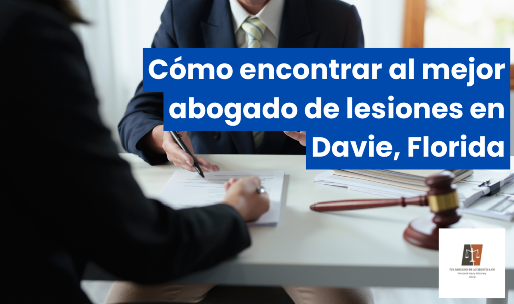 contratar abogado de lesiones Davie