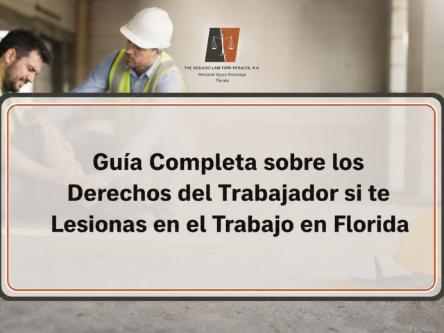 Guía Completa sobre los Derechos del Trabajador si te Lesionas en el Trabajo en Florida